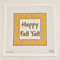 APFA10 - Happy Fall Y'all Sign - 13M 7.3 x 7.3" - F26