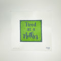 APMS20 - "Tired as a Mother"